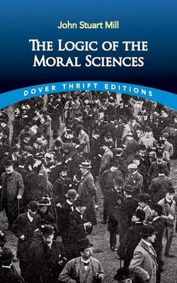 John Stuart Mill Logic of the Moral Sciences (Taschenbuch) (US IMPORT)