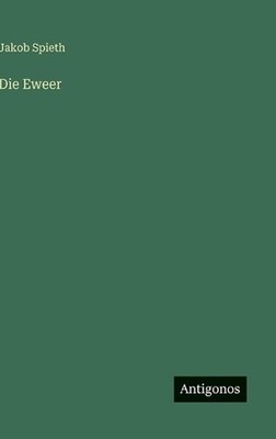 Die Eweer by Jakob Spieth (German) Hardcover Book