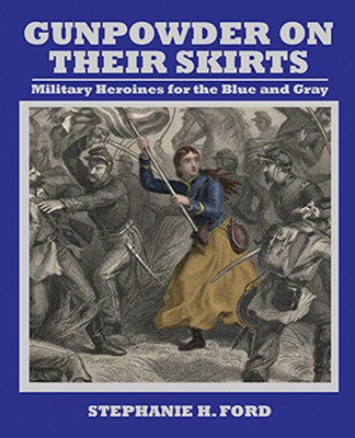 NEW Pelican Publishing Gunpowder on Their Skirts, TX 9781455624355  Trade Paperb