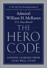 The Hero Code: Lessons Learned from Lives Well Lived - Hardcover - VERY GOOD