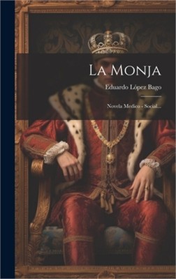 La Monja: Novela Medico - Social... (Hardback or Cased Book)