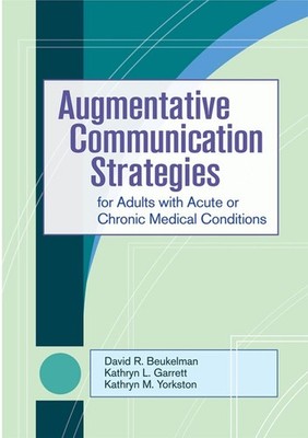 Augmentative Communication Strategies for Adults with Acute or Chronic Medical C