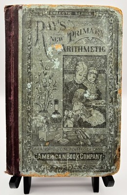 Ray's New Primary Arithmetic (Hardcover, 1877) Eclectic Series