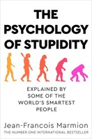 The Psychology Of Stupidity Jean-Francois Marmion