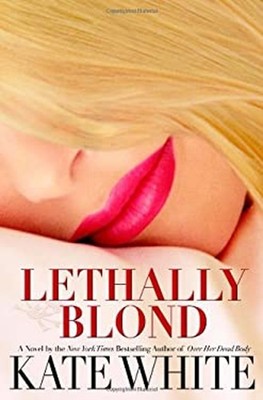 Lethally Blond Hardcover Kate White