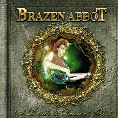 Brazen Abbot ~ A Decade Of Brazen Abbot CD 2004 Frontiers Records Italy   NEW  