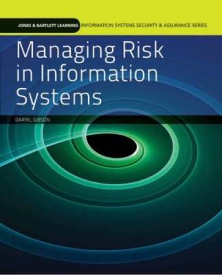 Managing Risk In Information Systems (Information Systems Security & - VERY GOOD