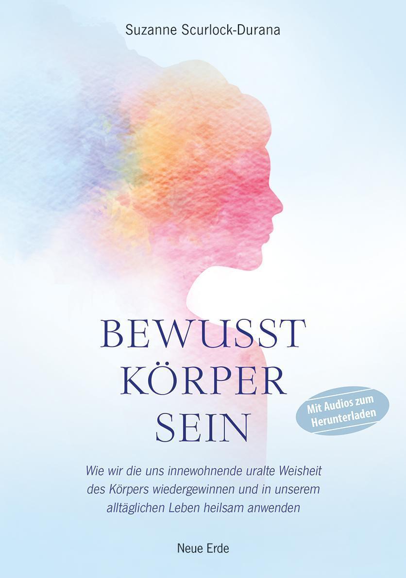 Bewusst Körper Sein | Suzanne Scurlock-durana | Taschenbuch | 192 S. |