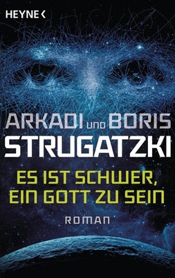 Arkadi Strugatzki / Es ist schwer, ein Gott zu sein /  9783453319011