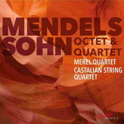 Merel Quartet: Mendelssohn: Octet & String Quartet No. 1