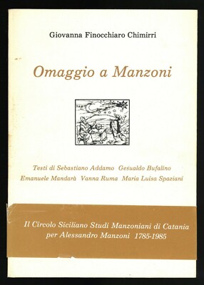 libro OMAGGIO A MANZONI Giovanna Finocchiaro CHIMIRRI C.U.E.C.M. 1985; AUTOGRAFO