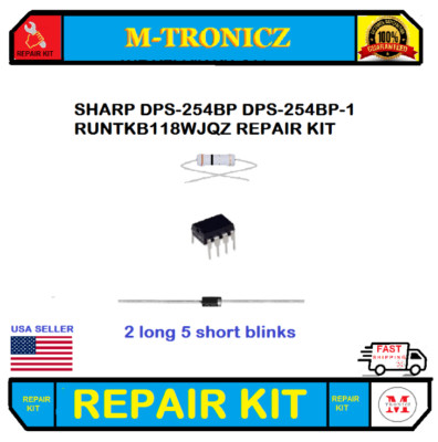 SHARP DPS-254BP DPS-254BP-1 RUNTKB118WJQZ REPAIR KIT  - 2 long 5 short blinks-