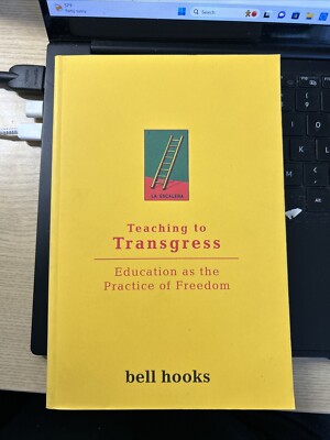 Teaching to Transgress : Education As the Practice of Freedom by bell hooks...