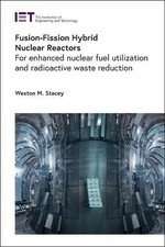 Weston M. Stacey Fusion-Fission Hybrid Nuclea...