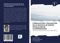 FormulaciÓN Y EvaluaciÓN DE LA PelÍCula DE RÁPida DisoluciÓN DE Clorpromazina Vi