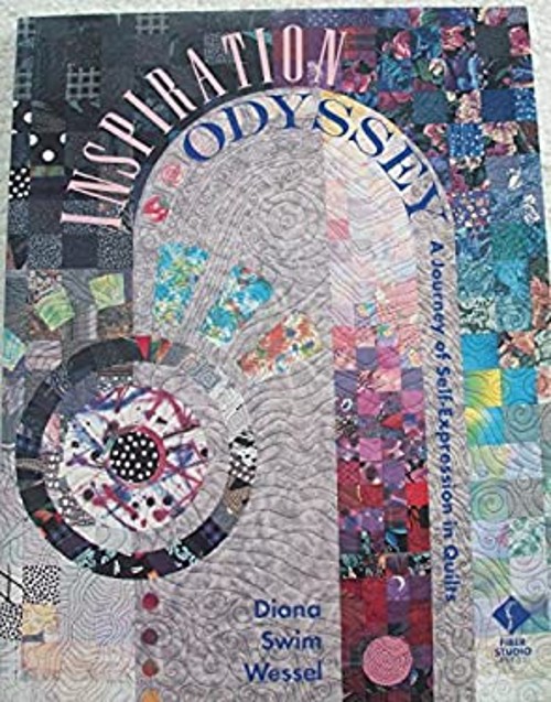 Inspiration Odyssey : A Journey of Self-Expression in Quilts Dian