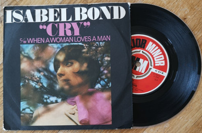 Isabel Bond UK 1968 PicSleeve 7'':Cry/When A Woman Loves A Man. Major Minor MM566