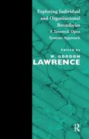 W. Gordon Lawrence | Exploring Individual And Organizational Boundaries | Buch