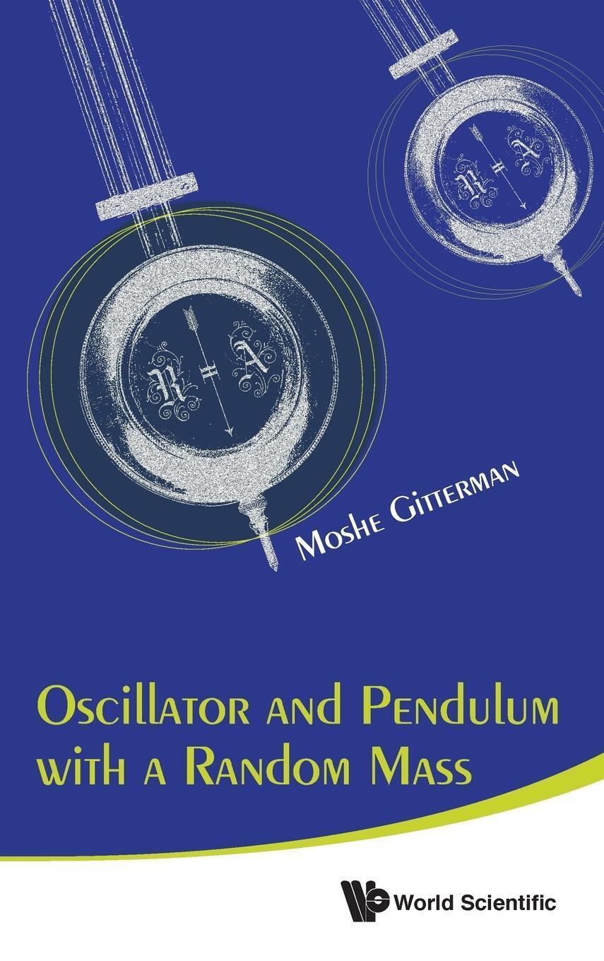 Moshe Gitterman | Oscillator And Pendulum With A Random Mass | Buch |