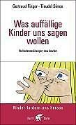 Was AuffäLlige Kinder Uns Sagen Wollen (Kinder Fordern Uns Heraus) | Buch | 9783-image