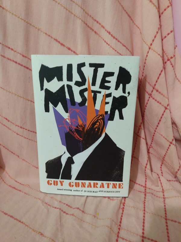 Mister, Mister by Guy Gunaratne