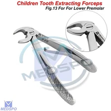 Dental Lower Premolar Extraction Forceps Fig.13 Children Tooth Surgical Pliers