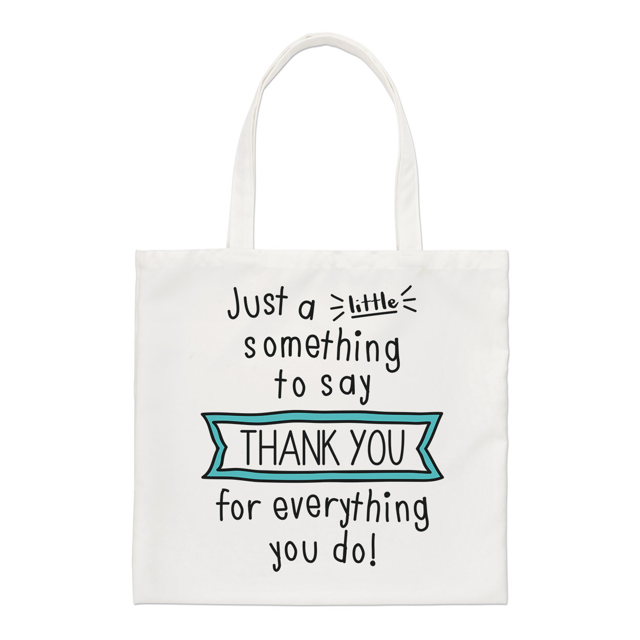 Just A Little Something To Say Thank You For Everything Regular Tote Bag Shopper