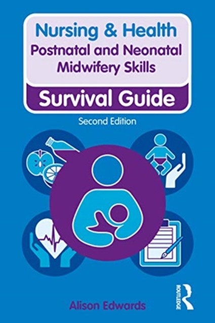 Postnatal and Neonatal Midwifery Skills by Alison Edwards (Paperback Book)