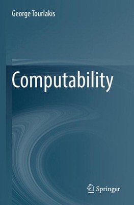 Computability by George Tourlakis (English) Paperback Book