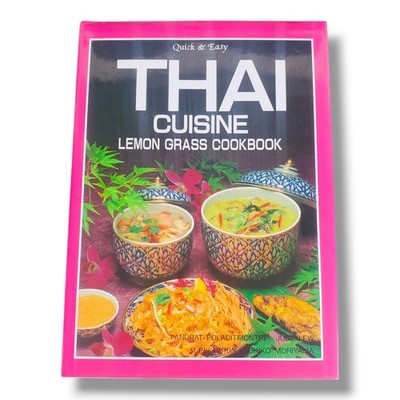 Quick & Easy Thai Cuisine Lemon Grass Cookbook Hardcover Chef Rut Poladitmontri