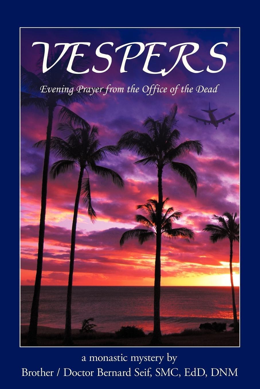 Brother Doctor Bernard Seif Smc Edd Dnm | Vespers | Taschenbuch |