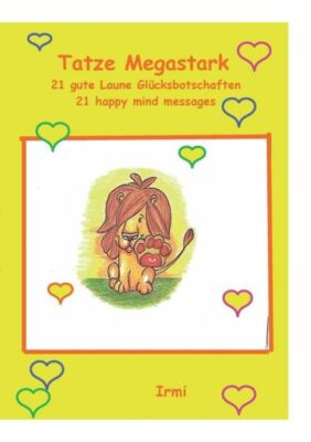 Tatze Megastark: 21 Gute Laune Gl?Cksbotschaften