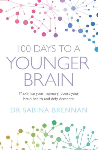 100 Days to a Younger Brain: Maximise your memory, boost your brain health and - Image 10