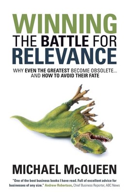 Winning the Battle for Relevance: Why Even the Greatest Become Obsolete... and H