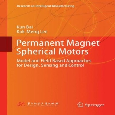 Permanent Magnet Spherical Motors Model and Field Based Approache