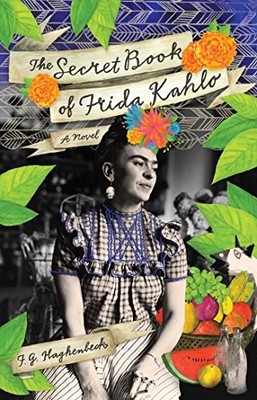 The Secret Book Of Frida Kahlo: A Novel