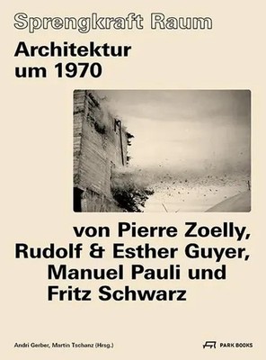 Sprengkraft Raum | Andri Gerber (u. a.) | Taschenbuch | 256 S. | Deutsch | 2022