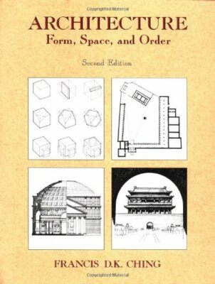 Architecture: Form, Space and Order by Ching, Francis D. K. 0471286168