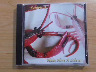 EXHIBIT A  CD: MAKE MINE A LOBSTER (UK; WIE NEU;EXHIBIT A RECORDS)