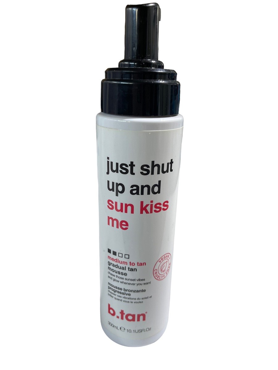 Just Shut Up And Kiss Me Just Shut Up And Sun Kiss Me Everyday Glow