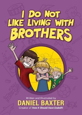 Daniel Baxter I Do Not Like Living with Brothers (Hardback)