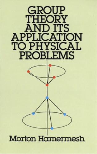 Group Theory and Its Application to Physical Problems (Dover Books on Physics)