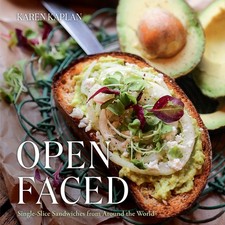 Open Faced: Single-Slice Sandwiches from Around the World by Kaplan