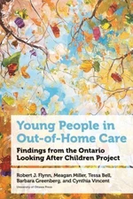 Young People In Out-Of-Home Care: Findings From The Ontario Looking After C...