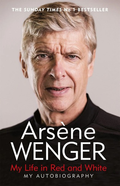Arsene Wenger | My Life In Red And White | Taschenbuch | Englisch (2021)-image