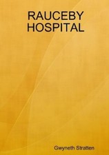 Gwyneth Stratten RAUCEBY HOSPITAL (Taschenbuc...