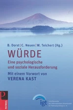 Würde : eine psychologische und soziale Herausforderung. Mit einem Vorw. von Ver
