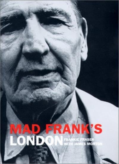 Mad Frank's London-Frank Fraser, James Morton, 9781852279134