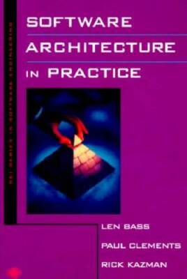 Software Architecture in Practice - Hardcover By Bass, Len - GOOD