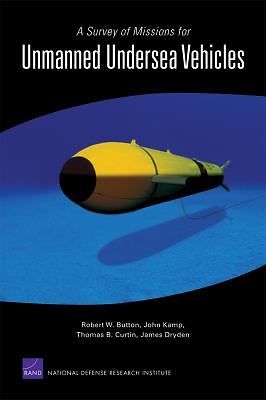 A Survey of Missions for Unmanned Undersea Vehicles - Button, Robert W.,Kamp, Jo